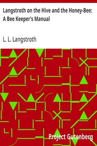 Cover of Langstroth on the Hive and the Honey-Bee: A Bee Keeper's Manual — Text and Context