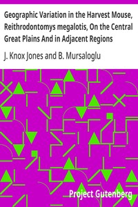 Cover of Geographic Variation in the Harvest Mouse, Reithrodontomys megalotis, On the Central Great Plains And in Adjacent Regions — Background and Themes