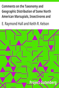 Cover of Comments on the Taxonomy and Geographic Distribution of Some North American Marsupials, Insectivores and Carnivores — Background and Themes