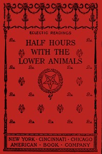Cover of Half hours with the lower animals — A Reader’s Guide