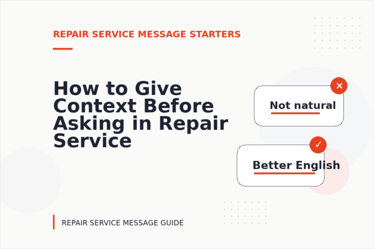 How to Give Context Before Asking in Repair Service Message English