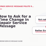 How to Ask for a Time Change in Repair Service Message English