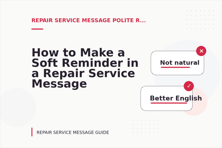 How to Make a Soft Reminder in a Repair Service Message How to Make a Soft Reminder in a Repair Service Message