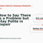 How to Say There Is a Problem but Stay Polite in Repair Service Message English