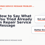 How to Say What You Tried Already in Repair Service Message English