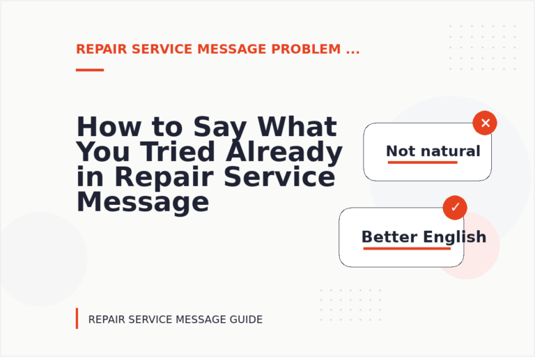 How to Say What You Tried Already in Repair Service Message English How to Say What You Tried Already in Repair Service Message English