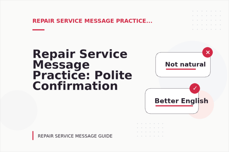 Repair Service Message Practice: Polite Confirmation Examples