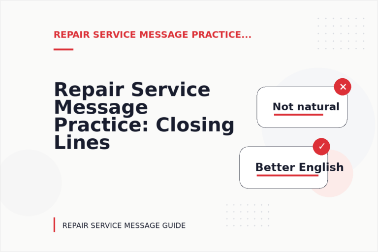 Repair Service Message Practice: Closing Lines and Follow-Ups